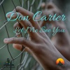 Don Carter - Let Me See You