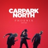 Carpark North《Phoenix》[MP3/LRC]