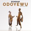 Echoxap - Odoyewu