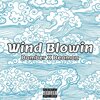 Beamon、Bomber - Wind Blowin (feat. Beamon)(Explicit)