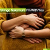 Shingo Nakamura - I'm With You