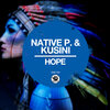 Native P.、Kusini - Hope (Original Mix)