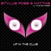 Stylus Robb、Master Freez、Mattias《Up in the Club (S&mRemix)》[MP3/LRC]