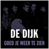De Dijk、Huub van der Lubbe、Jan Robijns - Goed je weer te zien