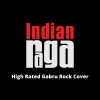 Indianraga、Geetesh Iyer、Nagaari、Ashwin Seshadri、Rithesh Iyer、Rishi Armstrong、Guru Randhawa - High Rated Gabru (RockCover)