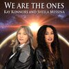 Kay Konnors、Sheila Messina - We Are The Ones