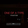 Phantom - One Of A Type