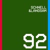 SCHNELL、Langsam - 92