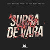 mc tete、Marcola 062、MC Giu、MC Livio、Tutti - Surra de Vara (feat. MC Giu & MC Tete)(Explicit)