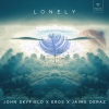 John Skyfield、eros、Jaime Deraz - Lonely (feat. Jaime Deraz)
