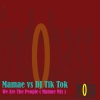 Mamae、Tik Tok - We Are The People (Mamae Mix)