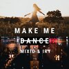 Mixio、Iry - Make Me Dance