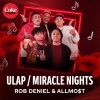 Rob Deniel、Allmo$t - Ulap / Miracle Nights