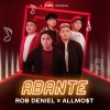 Rob Deniel、Allmo$t - Abante