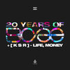 [ K S R ]、BCee - Life, Money