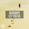 Audioboy - Let You Go (Original Mix)