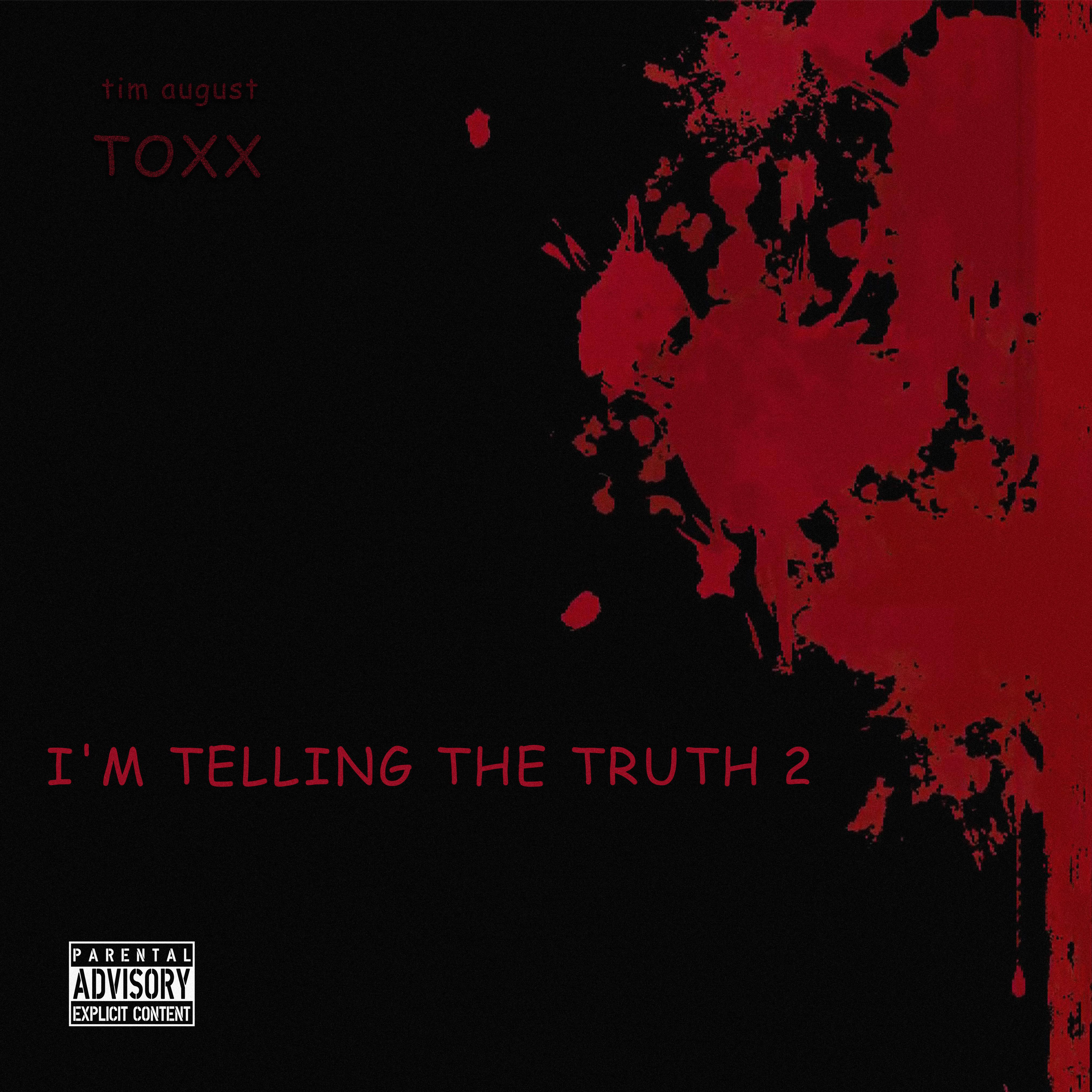 Tim August、Toxx - I'm Telling the Truth 2