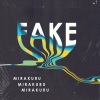 Mirakuru《Fake》[MP3/LRC]