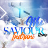 Indrani - My Saviour (Remix)