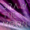Luigi Vece - Draw the Moon