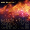 Alex Portarulo - Make Your Choice (Original Mix)