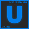 Trance Atlantic - Miracle (Original Mix)