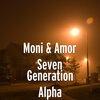 Amor Seven、Moni - Generation Alpha