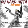 TXNY Warren、DJ Hard Hitta - Until I'm Through (Explicit)