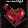 EyesLow Jones、Rollin O - What You Talkin About (feat. Rollin O)(Explicit)