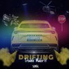 Troublemaker、Sonic - Drifting (feat. Sonic)(Explicit)