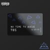 The Blessed Spritzers - No Time To Queue (Explicit)