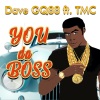 Dave GQ88、TMC《You Da Boss (Radioedit)》[MP3/LRC]