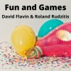 David Flavin、Roland Rudzitis《Fun and Games》[MP3/LRC]