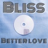 Bliss《Better love》[MP3/LRC]