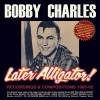 bobby charles - Later Alligator