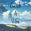 Lloyd - Catch A Vibe