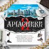 Maickyel、King Savagge、Bayriton、Balbi El Chamako、SIMON LA LETRA、Drakomafia、Basty Corvalan、Z Joker、Cristian Phillie、Lyan - Apiachere 2 (Explicit)