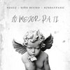 Sundaypanic、Neguz、Niño Divino - Lo Mejor Pa Ti (feat. Sundaypanic)