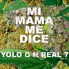 Yolo Gang、Real7 - Mi mama me dice (feat. Real7)