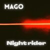 Miha Magajna Magister、M.A.G.O. - Night Rider