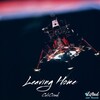 Lifted LoFi、CaliCronk - Leaving Home
