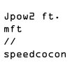 MFT、Jpow2 - Speedcocon (feat. mft)(Explicit)