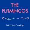 the flamingos - If I Can't Have You