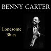 Benny Carter - Lonesome Nights
