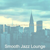 Smooth Jazz Lounge - Superlative Music for Luxury Hotels