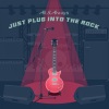 All、Always - Just Plug into the Rock