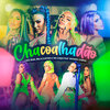 Lara Silva、Belle Kaffer、Tati Zaqui、taynara cabral - Chacoalhadão (feat. Taynara Cabral)