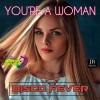 Disco Fever - You're Woman