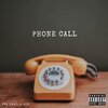 vaz、D.Von - Phone Call (feat. D.Von)(Explicit)