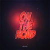 Bila - On The Road (Explicit)